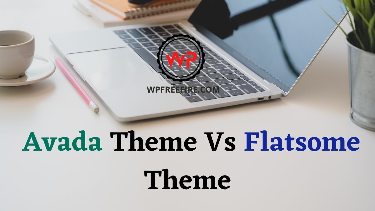 avada theme vs flatsome theme